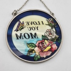 Hand Painted Floral Flowers Suncatcher AMIA Brand I Love You Mom
