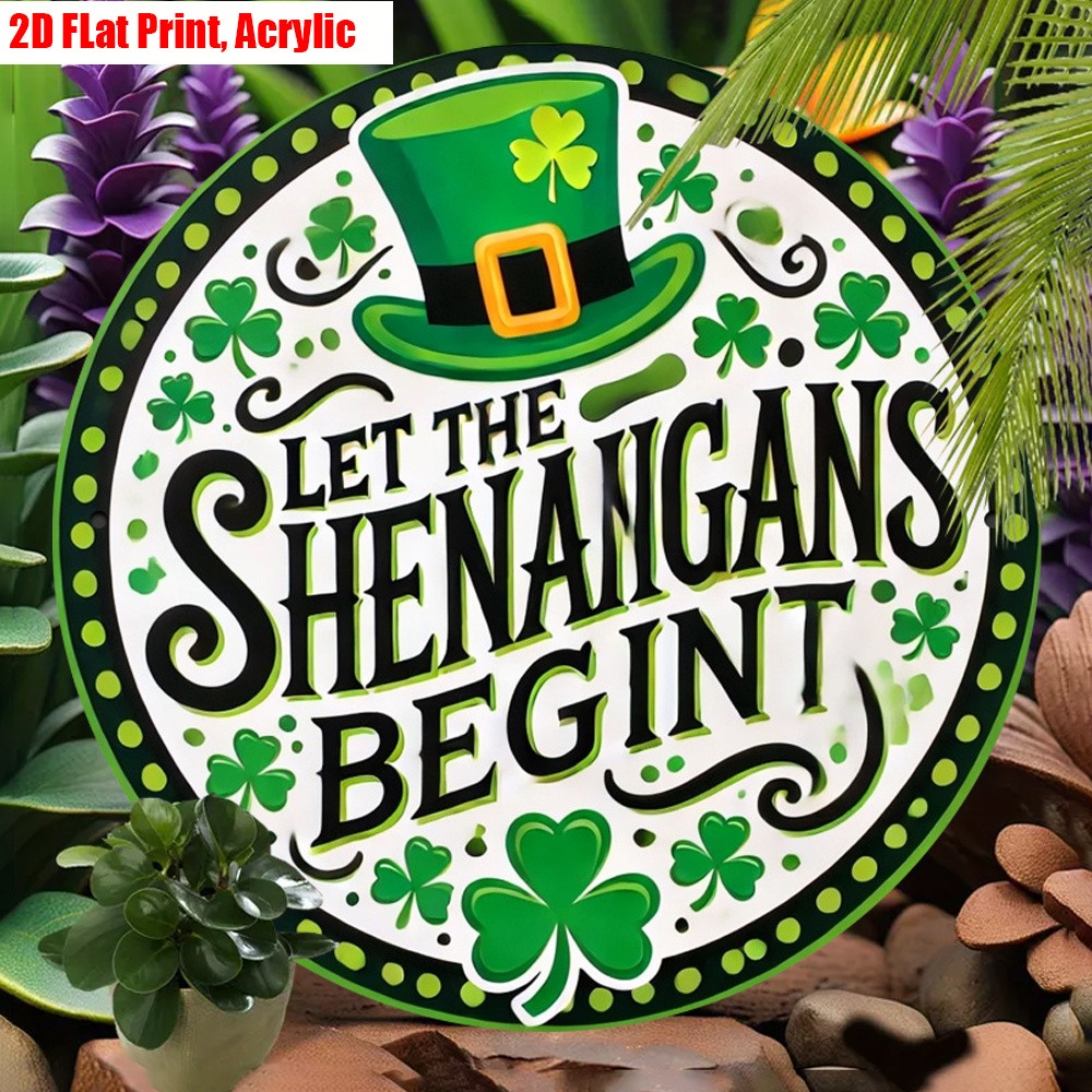 St. Patrick’s Day Acrylic Decor Let The Shenanigans Begin Round Clover Hat Sign