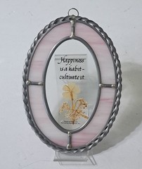 Real Pressed Flowers Sun Catcher ~ Happiness Is A Habit Cultivate It ~USA